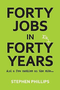 FORTY JOBS IN FORTY YEARS