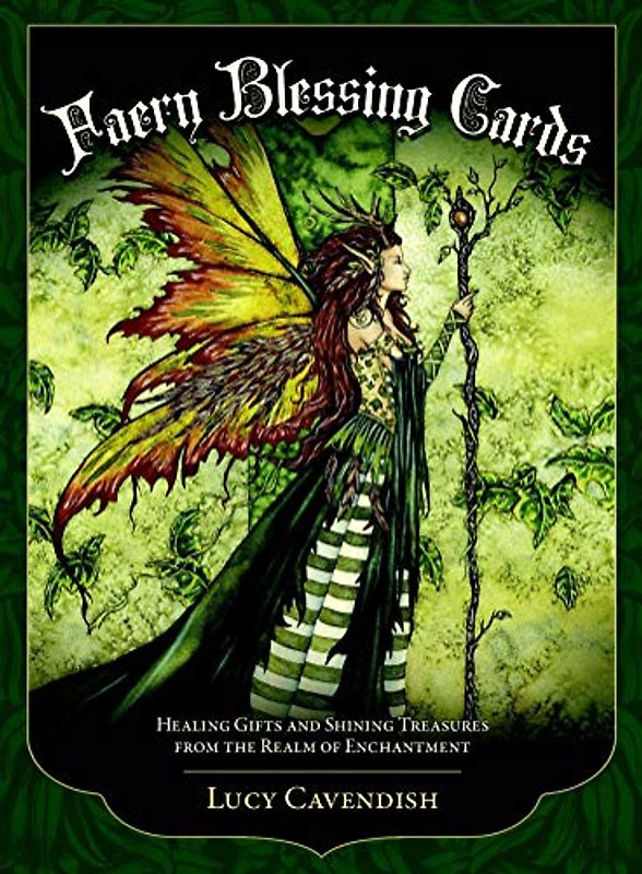 Faery Blessing Cards: Healing Gifts and Shining Treasures from the Realm of Enchantment