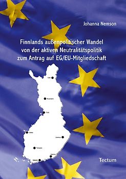 Finnlands außenpolitischer Wandel von der aktiven Neutralitätspolitik zum Antrag auf EG/EU-Mitgliedschaft
