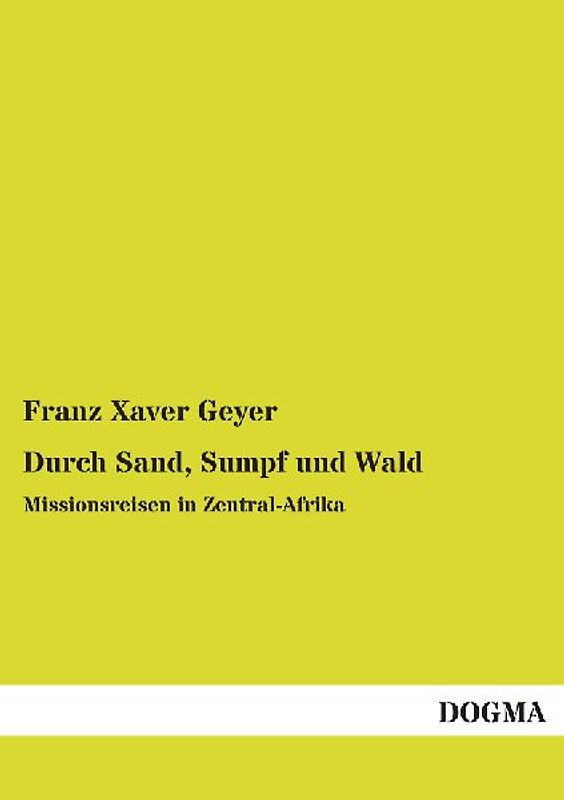 Durch Sand, Sumpf und Wald