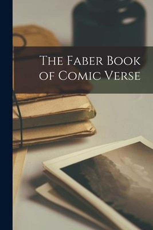 The Faber Book of Comic Verse