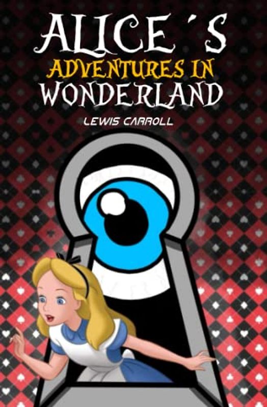 Alice´s Adventures in Wonderland