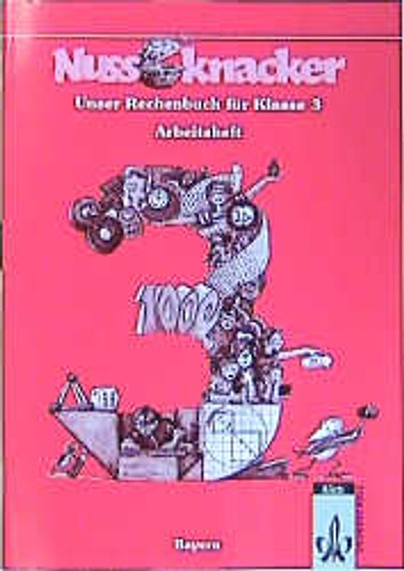 Unser Rechenbuch - Nussknacker. Ausgabe C für Bayern / 3. Schuljahr. Arbeitsheft