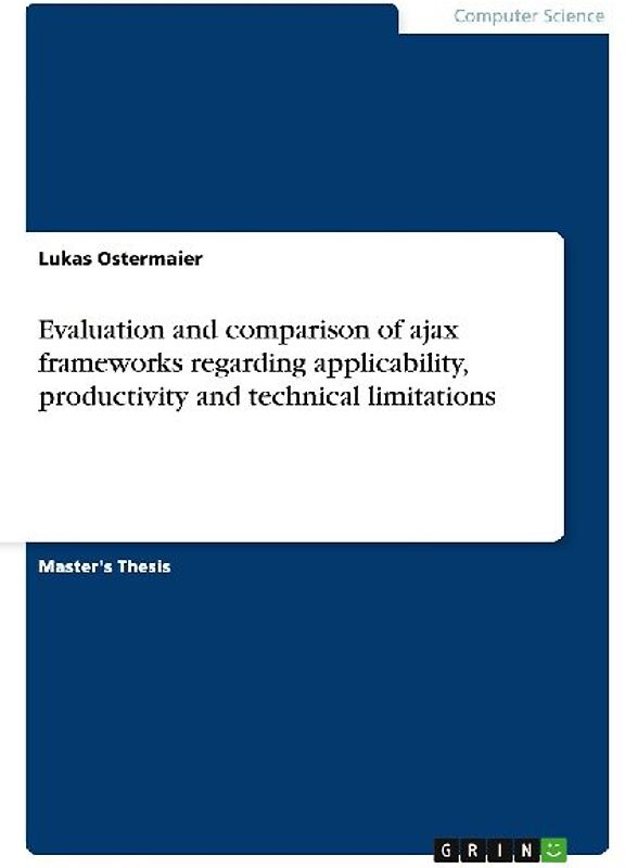 Evaluation and comparison of ajax frameworks regarding applicability, productivity and technical limitations