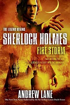 Fire Storm (Sherlock Holmes: The Legend Begins, Band 4)