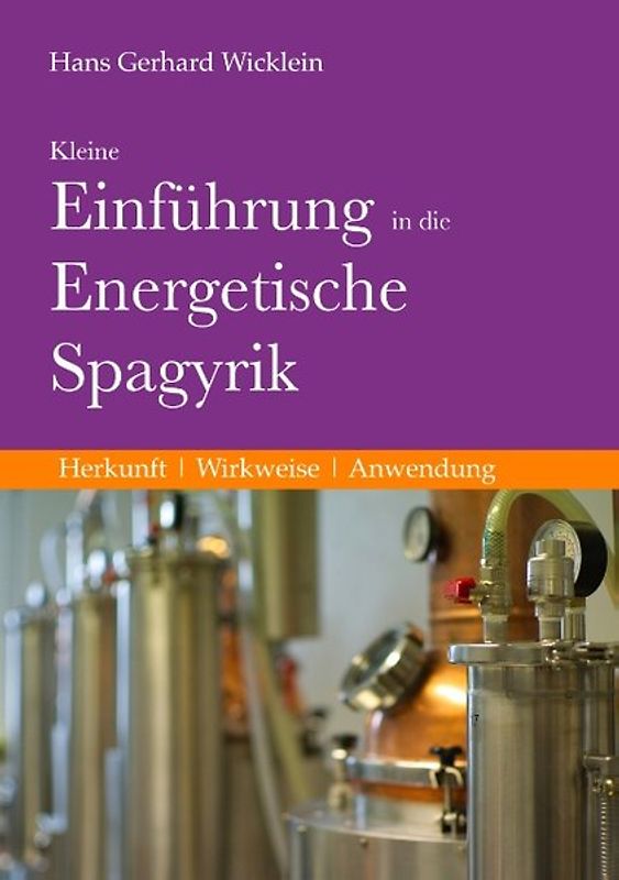 Kleine Einführung in die Energetische Spagyrik
