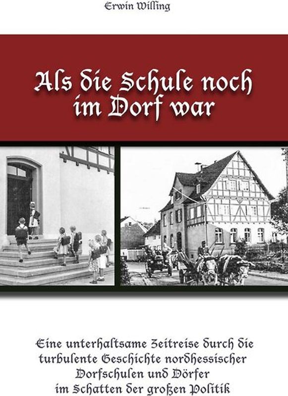 Als die Schule noch im Dorf war