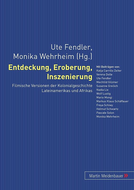 Entdeckung, Eroberung, Inszenierung