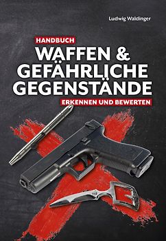 Handbuch Waffen und gefährliche Gegenstände