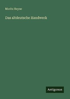 Das altdeutsche Handwerk