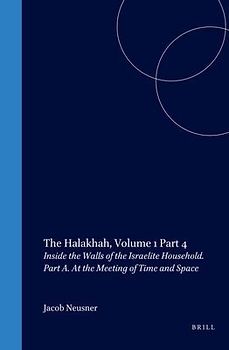 The Halakhah: An Encyclopaedia of the Law of Judaism, Volume IV