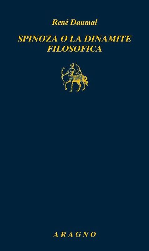 Spinoza o la dinamite filosofica