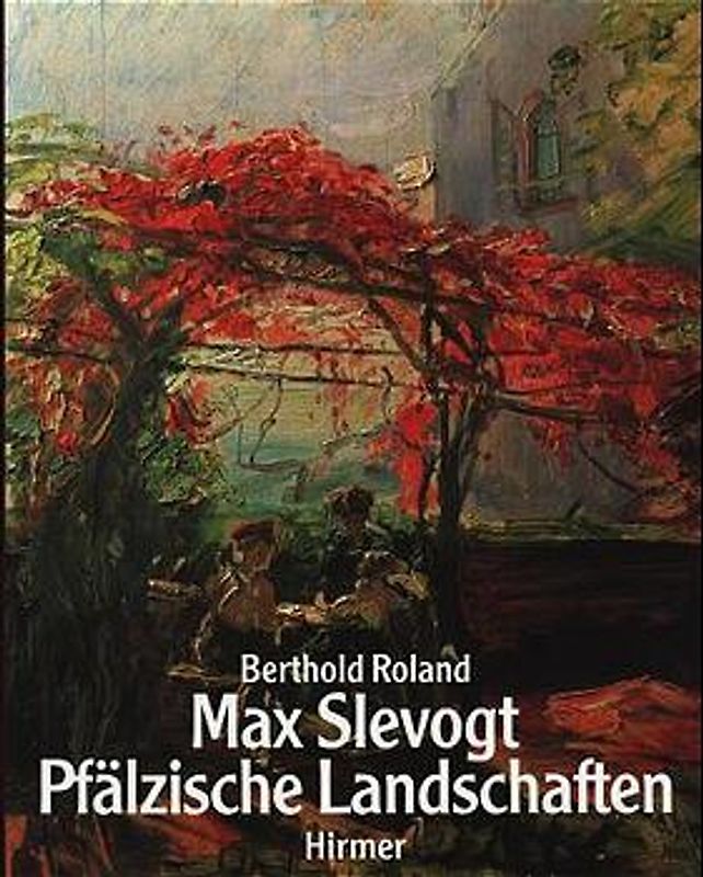 Max Slevogt: Pfälzische Landschaften