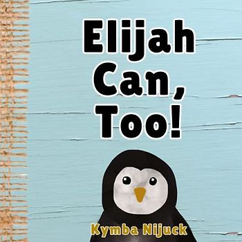 Elijah Can, Too!: In this PERSONALIZED, interactive ABC book for kids, Explore the Animal Kingdom with Fun Facts & Engaging Activities. Learn the ABCs ... Learners! (Elijah's Personalized Library)