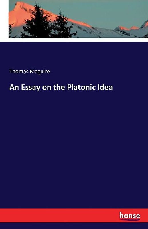An Essay on the Platonic Idea
