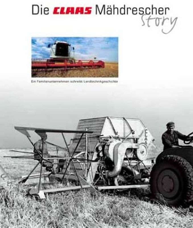Die Claas Mähdrescher-Story