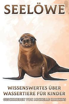 Seelöwe: Wissenswertes über Wassertiere für Kinder #2