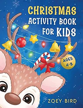 Christmas Activity Book for Kids: Mazes, Dot to Dots, Coloring, Drawing, Word Searches, Spot the Differences, and More for Ages 4 - 8