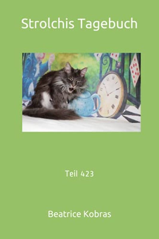 Strolchis Tagebuch: Teil 423