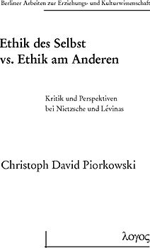 Ethik des Selbst vs. Ethik am Anderen