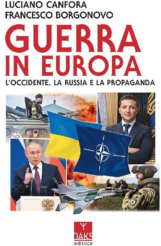Guerra in Europa. L'Occidente, la Russia e la propaganda