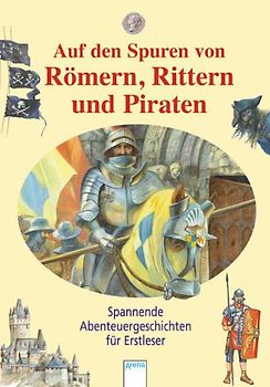 Auf den Spuren von Römern, Rittern und Piraten