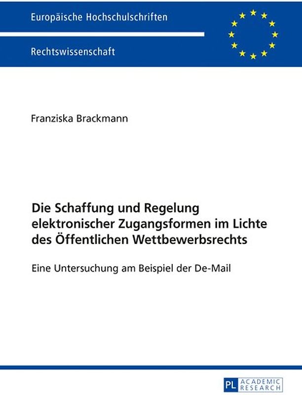 Die Schaffung und Regelung elektronischer Zugangsformen im Lichte des Öffentlichen Wettbewerbsrechts