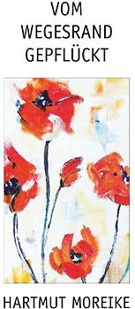 Vom Wegesrand gepflückt