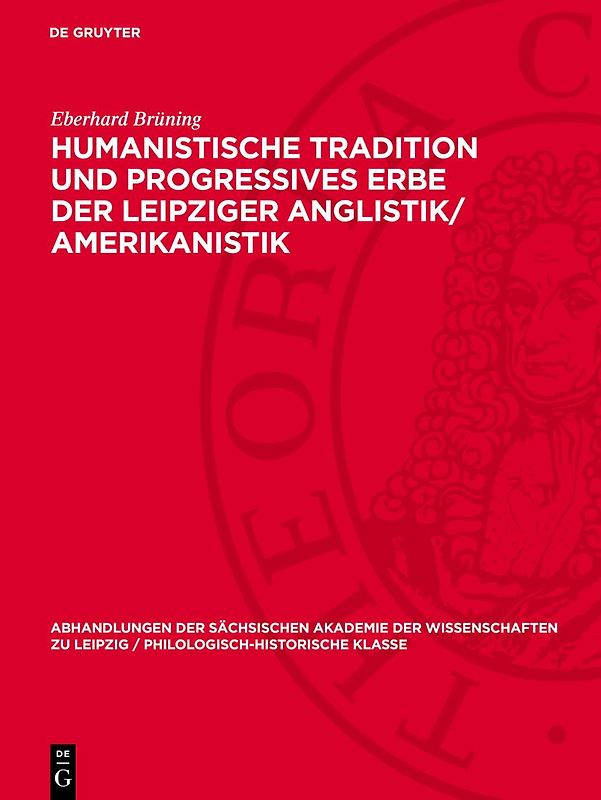 Humanistische Tradition und Progressives Erbe der Leipziger Anglistik/Amerikanistik