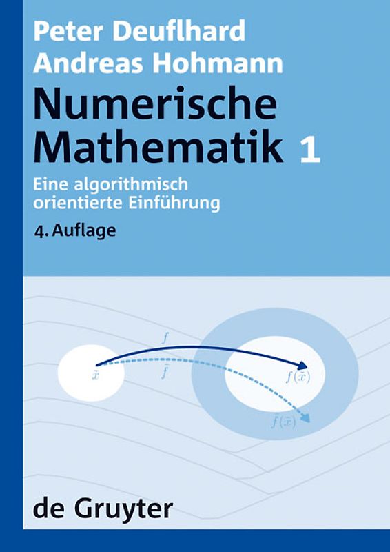 Numerische Mathematik / Eine algorithmisch orientierte Einführung