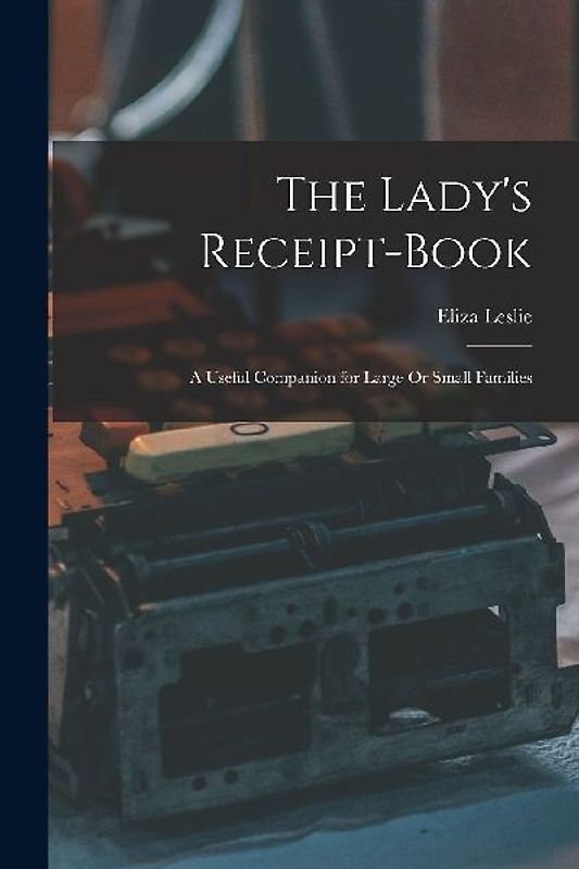 The Lady's Receipt-Book