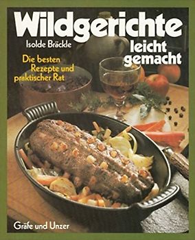 Wildgerichte - leicht gemacht