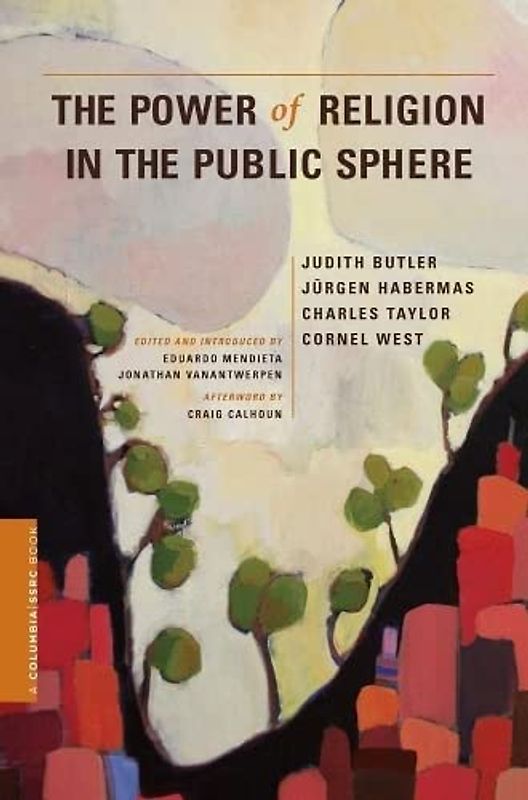 Power of Religion in the Public Sphere (Columbia/SSRC Books) - Judith Butler