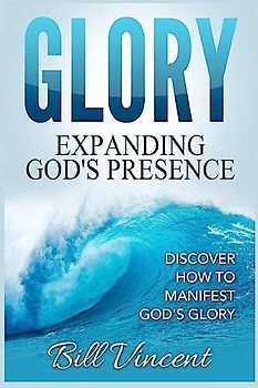 Glory Expanding God's Presence