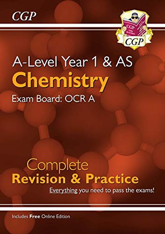 New A-Level Chemistry: OCR A Year 1 & AS Complete Revision & Practice with Online Edition (CGP OCR A A-Level Chemistry)