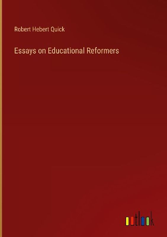 Essays on Educational Reformers