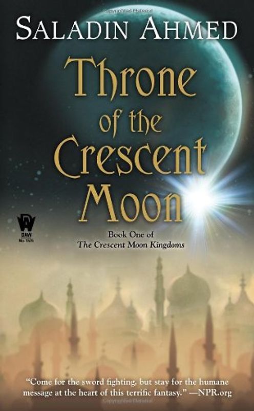 Throne of the Crescent Moon (Crescent Moon Kingdoms) - Ahmed, Saladin