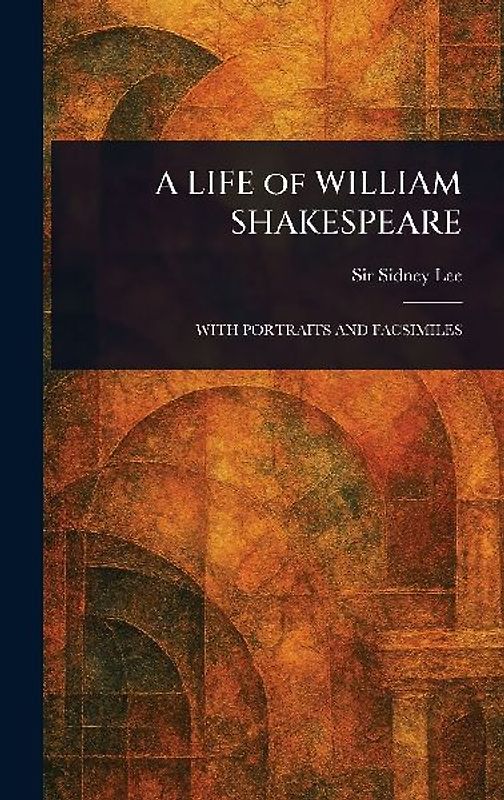 A LIFE of WILLIAM SHAKESPEARE