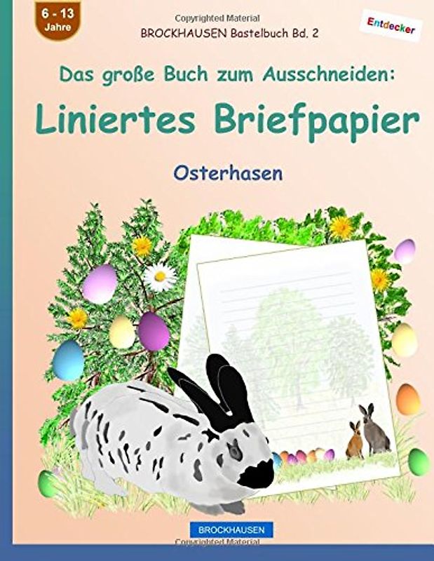 BROCKHAUSEN Bastelbuch Bd. 2 - Das große Buch zum Ausschneiden: Liniertes Briefpapier: Osterhasen
