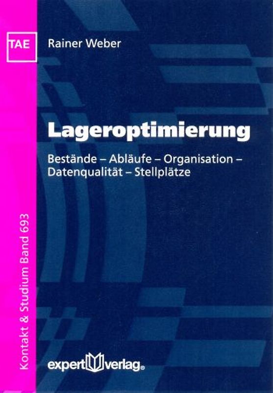Lageroptimierung. Bestände – Abläufe – Organisation – Datenqualität – Stellplätze