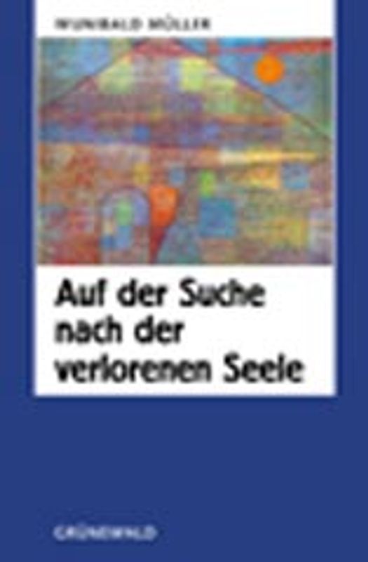 Auf der Suche nach der verlorenen Seele