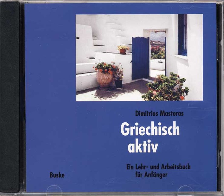 Griechisch aktiv. Ein Lehr- und Arbeitsbuch für Anfänger /Begleit-CD