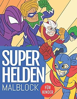 SuperHelden Malblock Für Kinder: Entdecken Sie 60 Einzigartige und Qualitativ Hochwertige Illustrationen | Erstaunliches Malbuch für Superhelden-Fan-Kinder