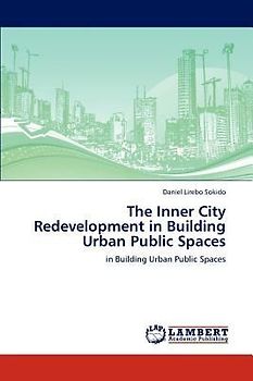 The Inner City Redevelopment in Building Urban Public Spaces