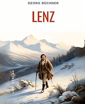 Georg Büchner: Lenz. Vollständige Neuausgabe