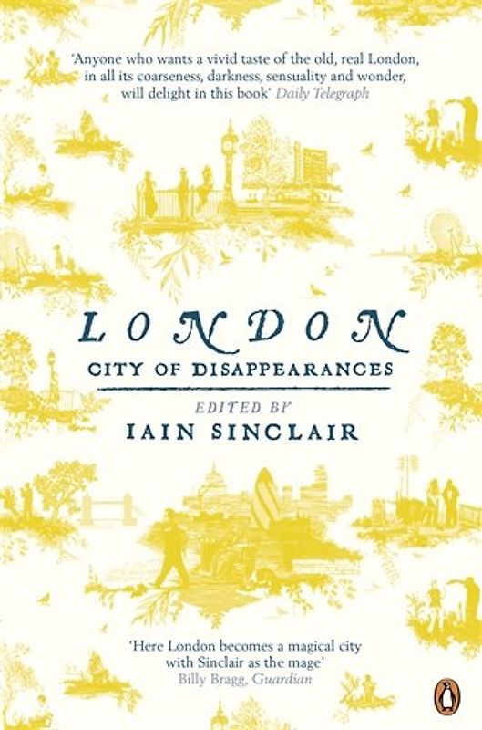 London: City of Disappearances - Sinclair, Iain