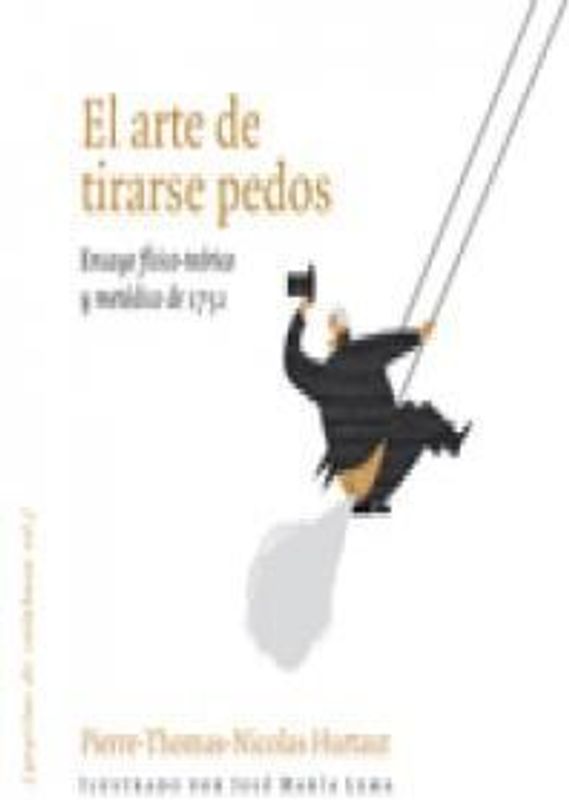 El arte de tirarse pedos : ensayo físico-teórico y metódico de 1751