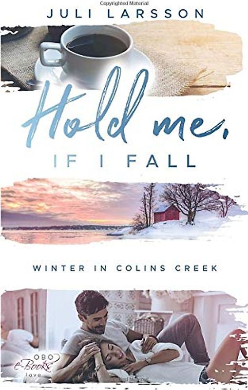 Hold me, if I fall: Winter in Colins Creek