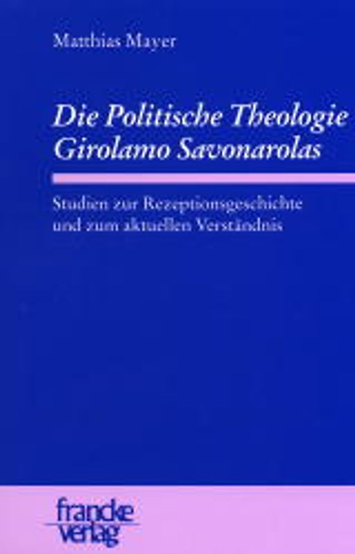 Die politische Theologie Savonarolas