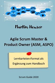 Agile Scrum Master & Product Owner: Lernkarteien als Ergänzung zum Buch